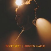 Kristen Marlo - Don't Rest (2022)