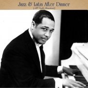 VA - Jazz & Latin After Dinner (All Tracks Remastered) (2021)