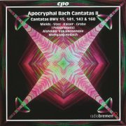 Wolfgang Helbich - Apocryphal Bach Cantatas, Vol. 2:  BWV 15, 141, 142 & 160 (2004)