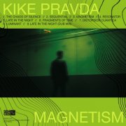 Kike Pravda - Magnetism LP (2025)