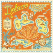VA - Dolores - Salsa & Guaracha from 70's French West Indies (2025) [Hi-Res]