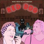 Luke Dick - Red Dog (Music From The Documentary) (2020)