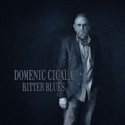 Domenic Cicala - Bitter Blues (2024)