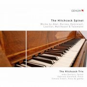 The Hitchcock Trio, Anke Dennert - The Hitchcock Spinet: Works by Burney, Telemann & Others (2020)