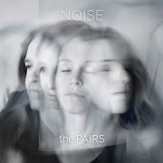 The Pairs - Noise (2019)