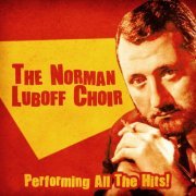 The Norman Luboff Choir - Performing All the Hits! (Remastered) (2020)