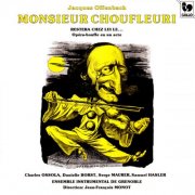 Ensemble Instrumental de Grenoble & Jean-François Monot - Offenbach: Monsieur Choufleuri restera chez lui le... Opéra-bouffe en un acte (2023) [Hi-Res]