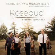 Rosebud String Quartet, Steven Dann - Haydn: String Quartet, Op. 77, Nos. 1 & 2 "Lobkowitz" & Mozart: String Quintet No. 6 in E-Flat Major, K. 614 (2023) [Hi-Res]