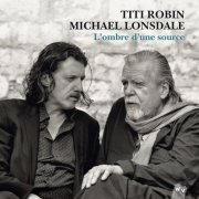 Titi Robin - L'Ombre d'une source (2014) [Hi-Res]