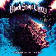 Black Stone Cherry - Screamin’ At The Sky (2023) [Hi-Res]