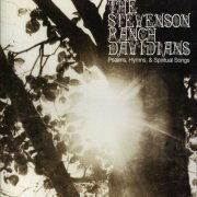 The Stevenson Ranch Davidians - Psalms, Hymns, & Spiritual Songs (2006)