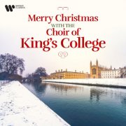 Choir of King's College, Cambridge - Merry Christmas with the Choir of King's College (2024)