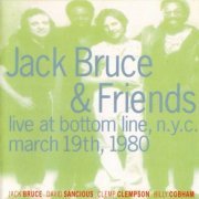 Jack Bruce & Friends - Live At Bottom Line, N.Y.C. March 19th, 1980 (1992)