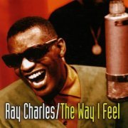 Ray Charles - The Way I Feel (2007)