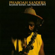 Pharoah Sanders - Keystone Korner, San Francisco 1971 (2024)