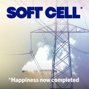 Soft Cell - *Happiness Now Completed (2024)