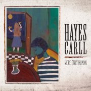 Hayes Carll - We're Only Human (2025) [Hi-Res]