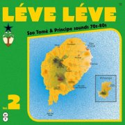 Various Artists - Léve Léve Vol. 2: Sao Tomé & Principe Sounds 70s-80s (2026) [Hi-Res]