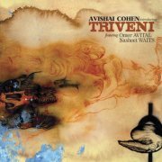 Avishai Cohen, Nasheet Waits and Omer Avital - Introducing Triveni (2010)