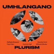 Dominic Egli’s PLURISM - UMHLANGANO (2024)