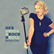 Barbara Dex - Dex, Drugs And Rock 'N Roll (2016)
