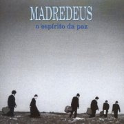 Madredeus - O Espírito Da Paz (1994)