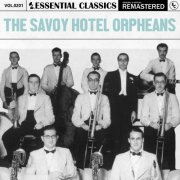 The Savoy Hotel Orpheans - Essential Classics, Vol. 201: The Savoy Hotel Orpheans (2024)