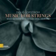 Doug Lofstrom - Music for Strings (2021)