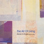 Alvaro Is Rojas - The Art of Living (2015)