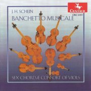 6 Chordae Consort of Viols - Schein: Suites from Banchetto Musicale (1997)