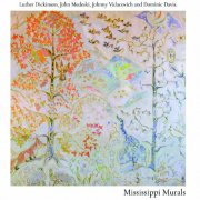 Luther Dickinson feat. John Medeski, Johnny Vidacovich & Dominic Davis - Mississippi Murals (2024) [Hi-Res]