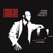 Kevin Harris Project - Embers (2024)