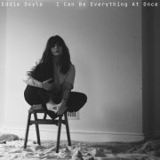 Eddie Doyle - I Can Be Everything At Once (2026) Hi Res