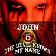 John 5 - The Devil Knows My Name (2007)