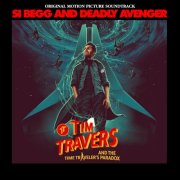 Si Begg - Tim Travers and the Time Traveller’s Paradox (Original Motion Picture Soundtrack) (2026) [Hi-Res]