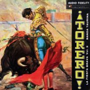 Banda Taurina - ¡Torero! La Fiesta Brava, Vol. 3 (1957) Hi-Res