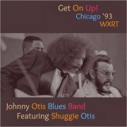 Johnny Otis Blues Band - Get On Up! (Live Chicago '93) (Feat. Shuggie Otis) (2023)