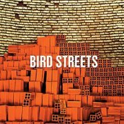 Bird Streets - Bird Streets (2018) [Hi-Res]