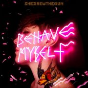 She Drew The Gun - Behave Myself (2021) Hi-Res
