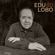 Edú Lobo - Edu Lobo - Oitenta (2023) [Hi-Res]