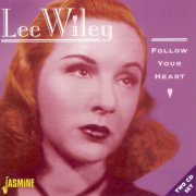 Lee Wiley - Follow Your Heart (2005)