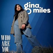 Gina Miles - Who Are You (2022) Hi Res