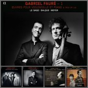 Eric Le Sage, Alexandre Tharaud, Emmanuel Pahud, Pierre Colombet, Raphael Merlin, Francois Salque - Gabriel Fauré: 1-5 (2011-2014) [Hi-Res]