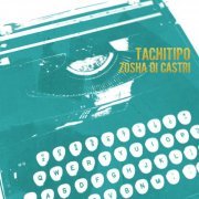 Various Artists - Zosha Di Castri: Tachitipo (2019)