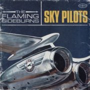 The Flaming Sideburns - Sky Pilots (2003)