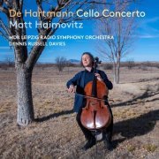 Matt Haimovitz, MDR Leipzig Radio Symphony Orchestra, Dennis Russell Davies - De Hartmann: Cello Concerto (2023) [Hi-Res]