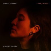 Stephanie Lamprea - Georges Aperghis: 14 Récitations, Op. 46 (2023) [Hi-Res]