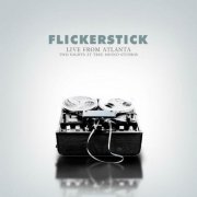 Flickerstick - Live From Atlanta (2007)