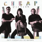 Patty Pershayla & The Mayhaps - Cheap Diction (2021)