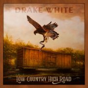 Drake White - Low Country High Road (2024)